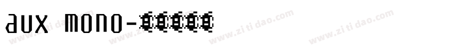 aux mono字体转换